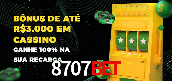 8707bet melhor bônus de depósito